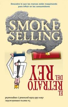 Smoke Selling y El Retrato del Rey (in Spanish)