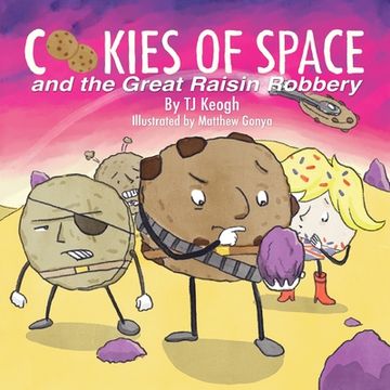 portada Cookies of Space and the Great Raisin Robbery (en Inglés)