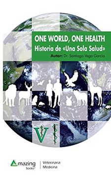 portada One World, one Health: Historia de una Sola Salud: 1 (Veterinaria)