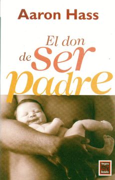 portada Don De Ser Padre, El
