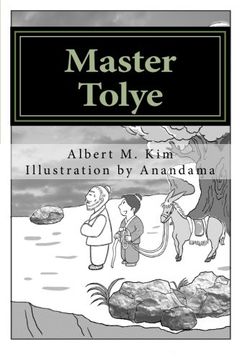 portada Master Tolye: Who Knows What's Really Good or Bad?: Volume 1 (Wisdom Tales)