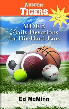 portada Daily Devotions for Die-Hard Fans: More Auburn Tigers (en Inglés)