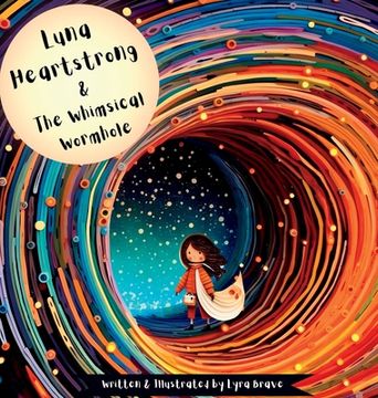 portada Luna Heartstrong & the Whimsical Wormhole (en Inglés)