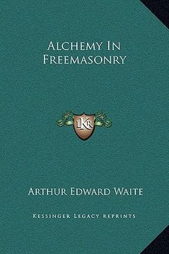 portada alchemy in freemasonry (en Inglés)