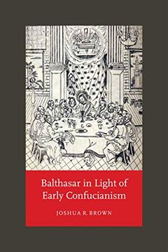 portada Balthasar in Light of Early Confucianism (en Inglés)