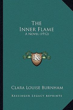 portada the inner flame: a novel (1912) (en Inglés)