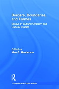 portada Borders, Boundaries, and Frames (Essays From the English Institute) (en Inglés)