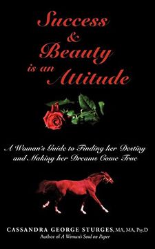portada Success & Beauty is an Attitude: A Woman's Guide to Finding her Destiny and Making her Dreams Come True (in English)