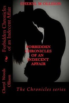 portada Forbidden Chronicles of an Indecent Affair (en Inglés)