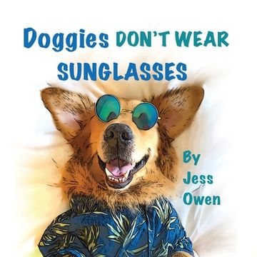 portada Doggies Don't Wear Sunglasses (en Inglés)