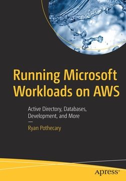 portada Running Microsoft Workloads on AWS: Active Directory, Databases, Development, and More (en Inglés)