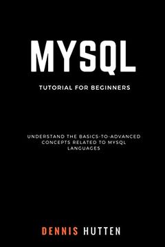 portada Mysql: Mysql Tutorials for Beginners Basic to Advanced Mysql Languages (en Inglés)