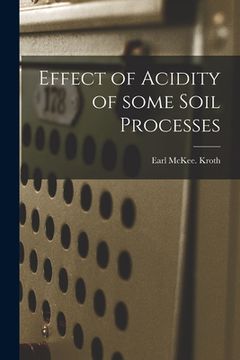portada Effect of Acidity of Some Soil Processes (en Inglés)