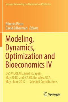 portada Modeling, Dynamics, Optimization and Bioeconomics IV: Dgs VI Jolate, Madrid, Spain, May 2018, and Icabr, Berkeley, Usa, May-June 2017--Selected Contri (in English)
