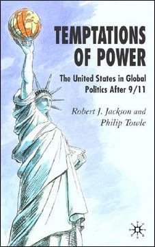 portada temptations of power: the united states in global politics after 9/11 (en Inglés)