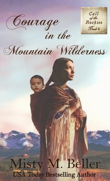portada Courage in the Mountain Wilderness (en Inglés)