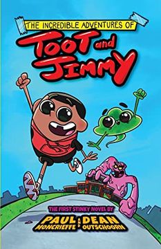 portada The Incredible Adventures of Toot and Jimmy (Toot and Jimmy #1) (en Inglés)