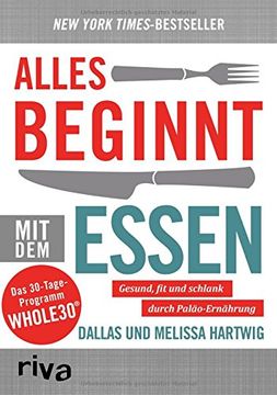 portada Alles beginnt mit dem Essen: Gesund und fit durch Paläo-Ernährung (in German)