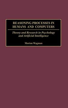 portada Reasoning Processes in Humans and Computers: Theory and Research in Psychology and Artificial Intelligence (en Inglés)