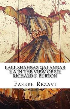 portada Lall Shahbaz Qalandar r. A in the View of sir Richard f. Burton (en Inglés)