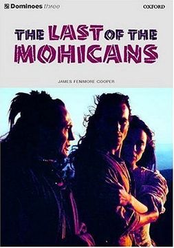 portada The Last of the Mohicans (Dominoes: Level 3: 1,000 Word Vocabulary) (in English)