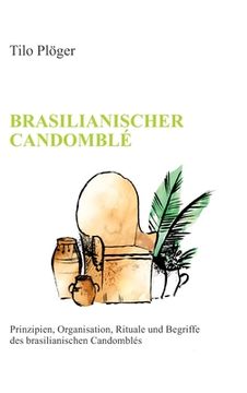 portada Brasilianischer Candomblé: Prinzipien, Organisation, Rituale und Begriffe des brasilianischen Candomblés