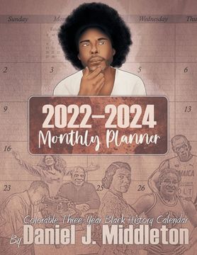 portada 2022-2024 Monthly Planner: Colorable Three-Year Black History Calendar (en Inglés)