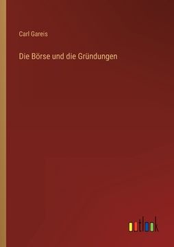 portada Die Börse und die Gründungen (en Alemán)