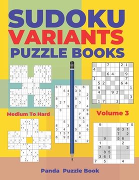 portada Sudoku Variants Puzzle Books Medium to Hard - Volume 3: Sudoku Variations Puzzle Books - Brain Games For Adults