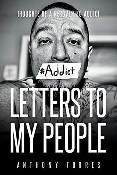 portada Letters to my People: Thoughts of a Recovering Addict (en Inglés)