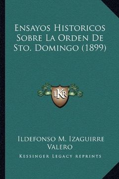 portada Ensayos Historicos Sobre la Orden de Sto. Domingo (1899) (in Spanish)