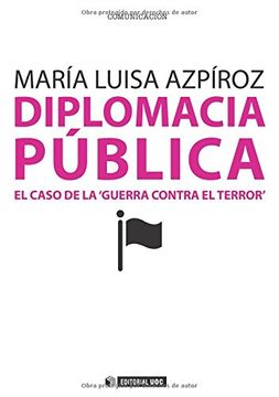 portada Diplomacia Pública: El Caso de la 'guerra Contra el Terror' (in Spanish)