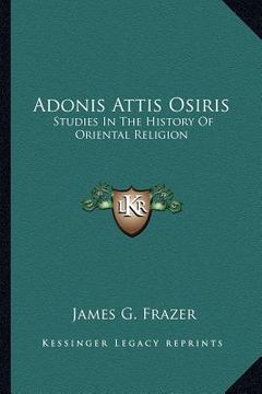 portada adonis attis osiris: studies in the history of oriental religion (in English)