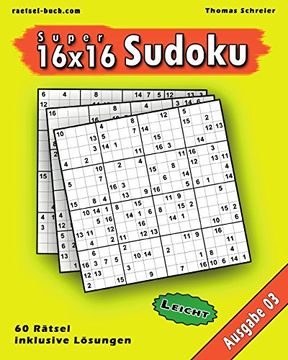 portada Leichte 16x16 Super-Sudoku Ausgabe 03: Leichte 16x16 Sudoku mit Zahlen und Lösungen: Volume 3 (16x16 Sudoku Leicht)