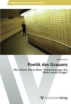portada Poetik des Grauens: Über Rainer Maria Rilkes "Aufzeichnungen des Malte Laurids Brigge"