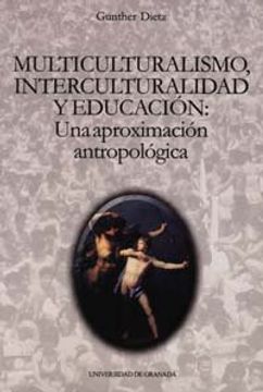 portada Multiculturalismo,interculturalidad y educación: Una aproximación antropológica (Monográfica Humanidades /Antropología)