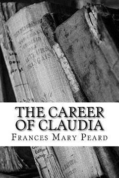portada The Career of Claudia (en Inglés)
