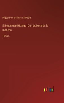portada El ingenioso Hidalgo Don Quixote de la mancha: Tomo 5