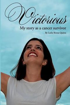 portada Victorious: My Story as a Cancer Survivor (en Inglés)