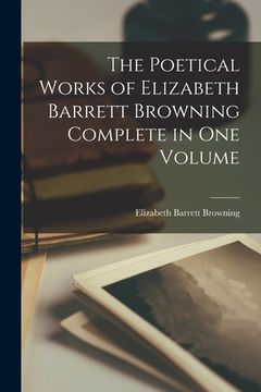 portada The Poetical Works of Elizabeth Barrett Browning Complete in one Volume (en Inglés)