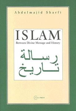 portada Islam: Between Divine Message and History