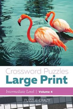 portada Crossword Puzzles Large Print (Intermediate Level) Vol. 4 (en Inglés)