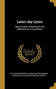 portada Latter-day Lyrics: Being Poems of Sentiment and Reflection by Living Writers (in English)
