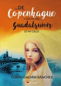 portada . . . De Copenhague y brisas del Guadalquivir. Es mi cielo (Spanish Edition)