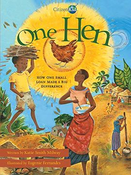 portada One Hen: How one Small Loan Made a big Difference (Citizenkid) 