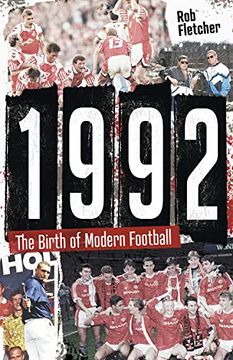 portada 1992: The Birth of Modern Football (en Inglés)