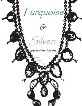 portada Turquoise & Silver: Wisdom of the Ancients (en Inglés)