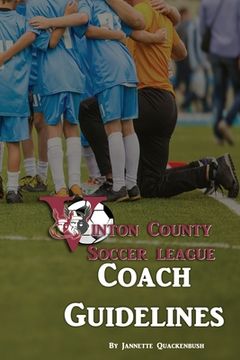 portada Coach Guidelines: Vinton County Soccer League (en Inglés)