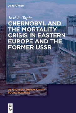 portada Chernobyl and the Mortality Crisis in Eastern Europe and the Former USSR (en Inglés)