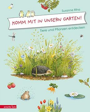 portada Komm mit in Unsern Garten! Tiere und Pflanzen Entdecken (en Alemán)